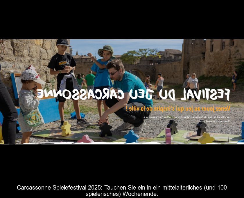 Carcassonne Spielefestival 2025: Tauchen Sie Ein In Ein Mittelalterliches (und 100 % Spielerisches) Wochenende.
