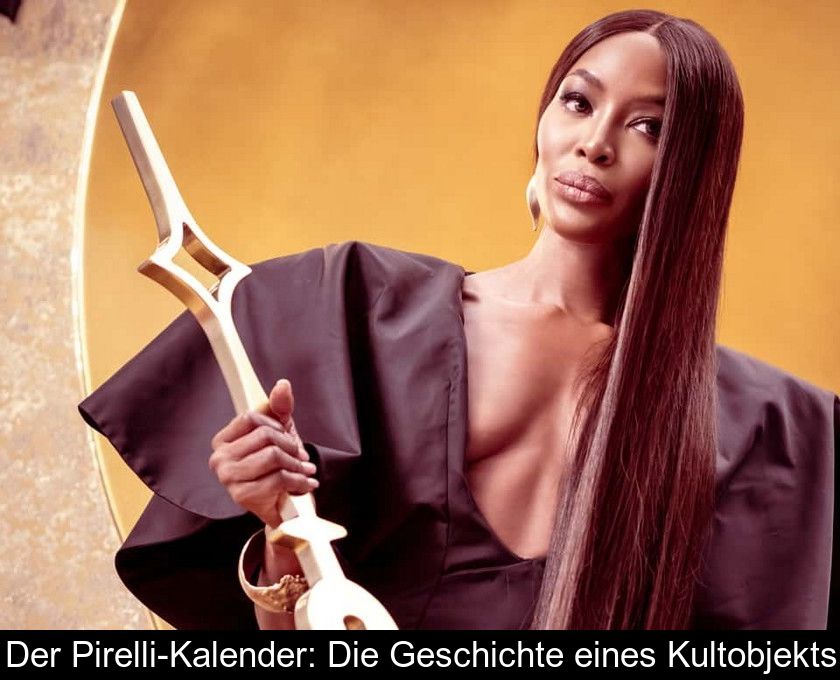Der Pirelli-kalender: Die Geschichte Eines Kultobjekts