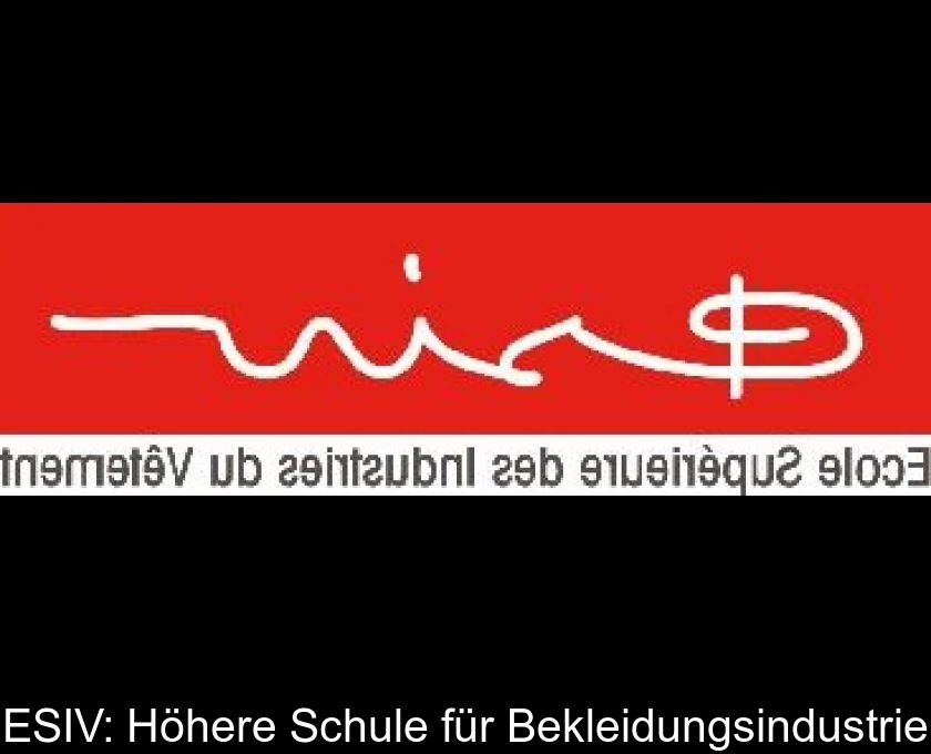 Esiv: Höhere Schule Für Bekleidungsindustrie