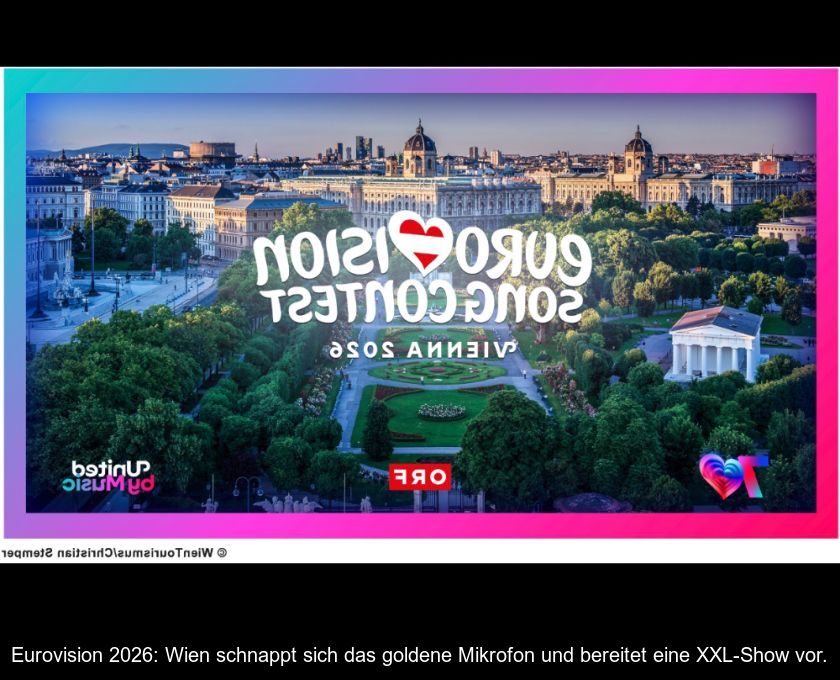 Eurovision 2026: Wien Schnappt Sich Das Goldene Mikrofon Und Bereitet Eine Xxl-show Vor.