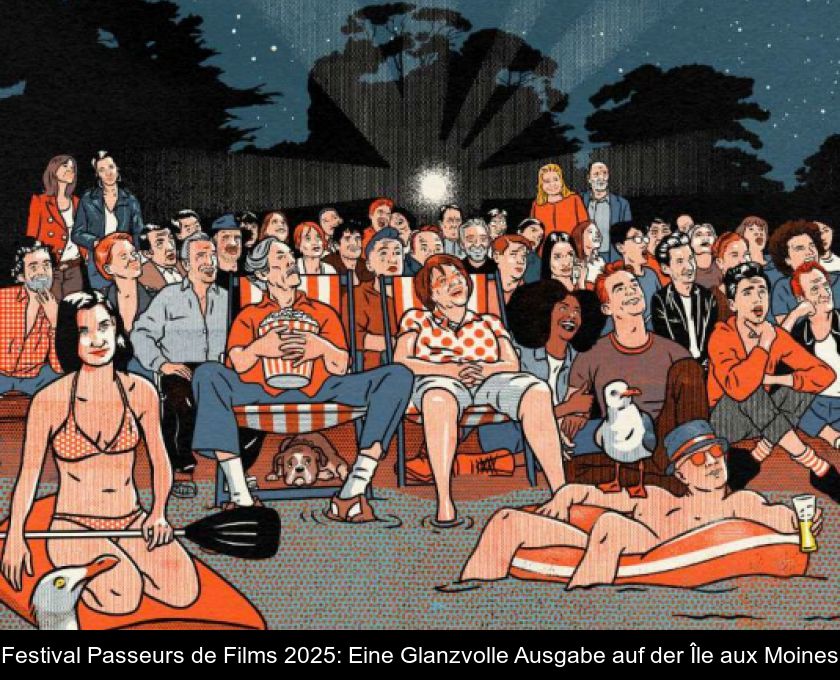 Festival Passeurs De Films 2025: Eine Glanzvolle Ausgabe Auf Der Île Aux Moines
